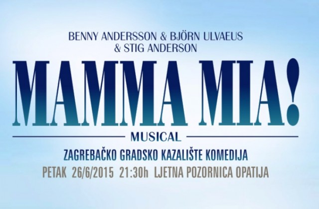 Mjuzikl “Mamma mia!” 26.6.2015. na Ljetnoj pozornici u Opatiji