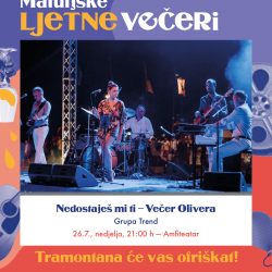 NEDOSTAJEŠ MI TI – VEČER OLIVERA UZ GRUPU TREND – 26.7.2026. s početkom u 21:00h